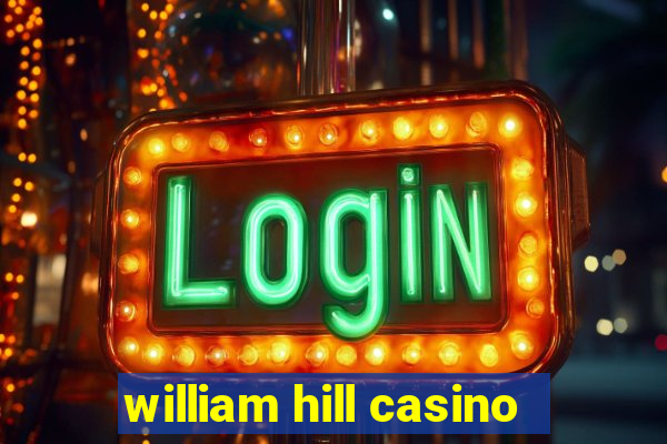 william hill casino