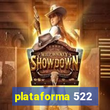 plataforma 522