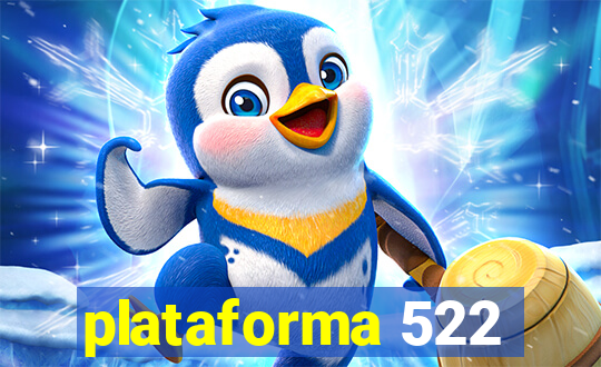 plataforma 522