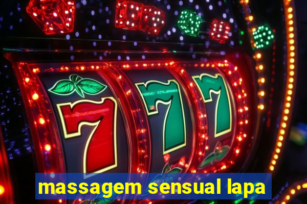 massagem sensual lapa