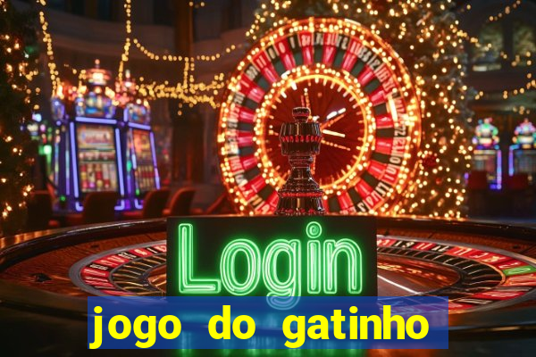 jogo do gatinho que ganha dinheiro