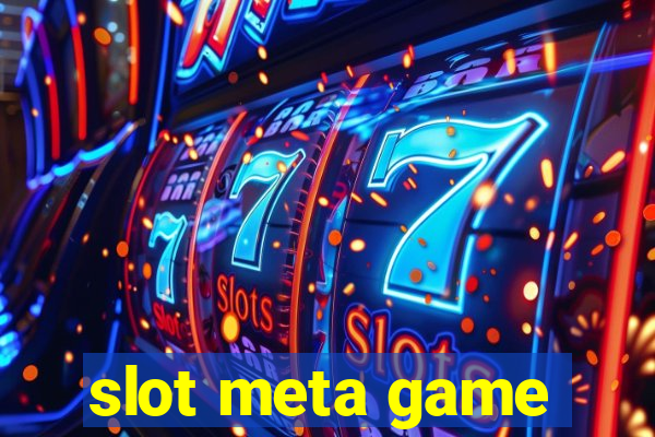 slot meta game