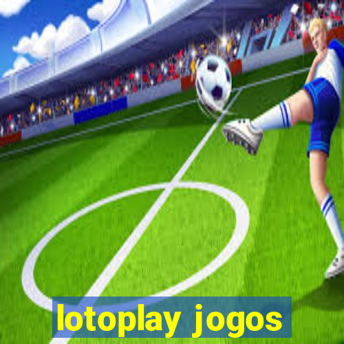 lotoplay jogos