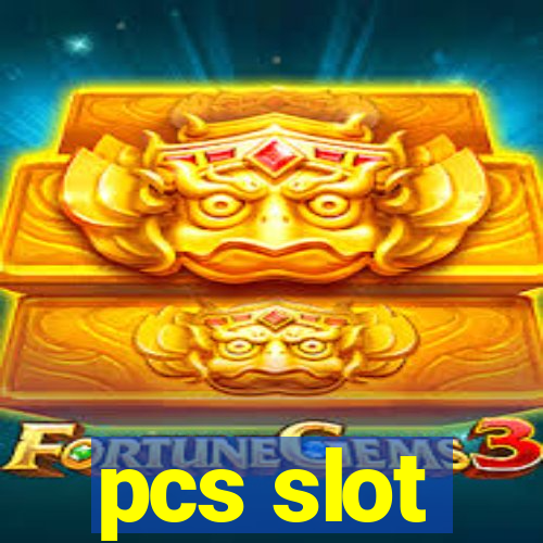 pcs slot