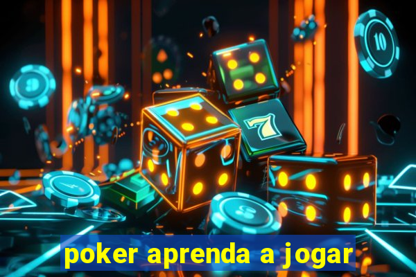 poker aprenda a jogar