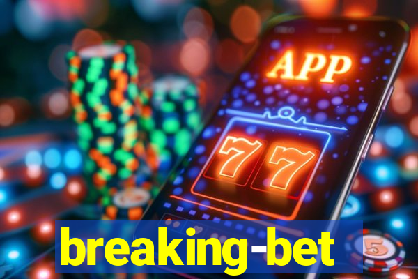 breaking-bet