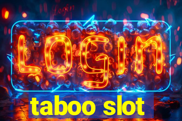 taboo slot