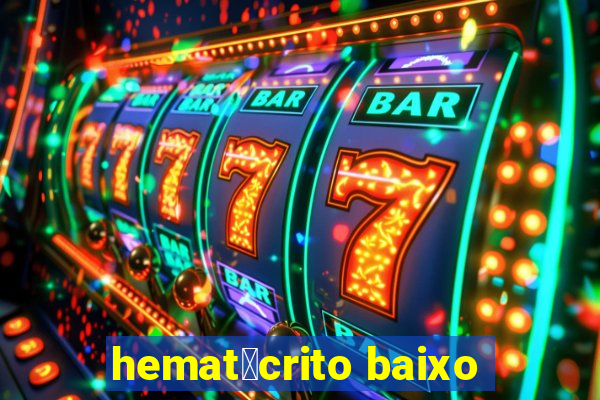 hemat贸crito baixo