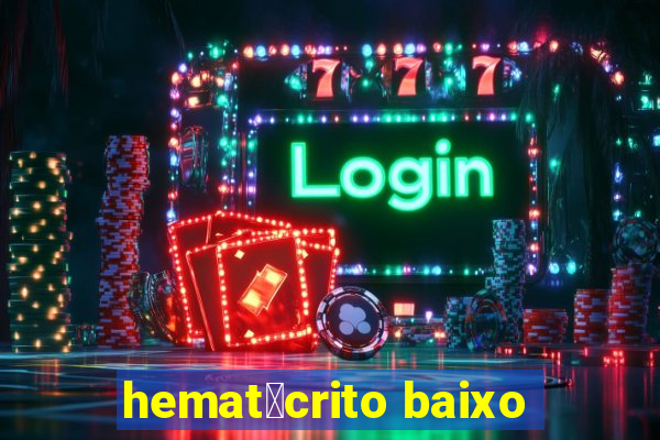 hemat贸crito baixo