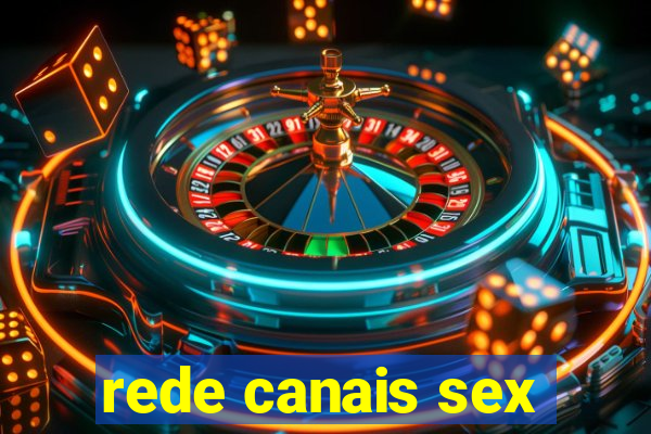 rede canais sex