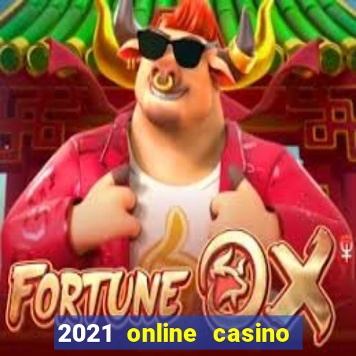 2021 online casino no deposit bonus