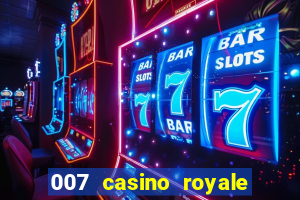 007 casino royale online legendado