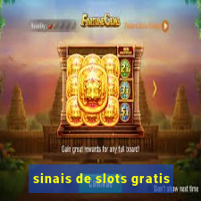 sinais de slots gratis