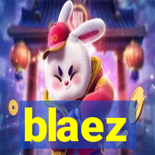 blaez