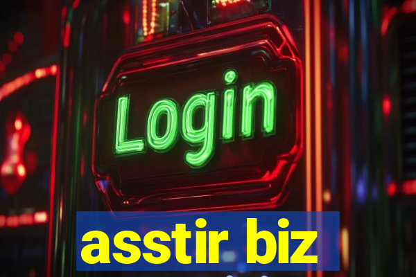 asstir biz