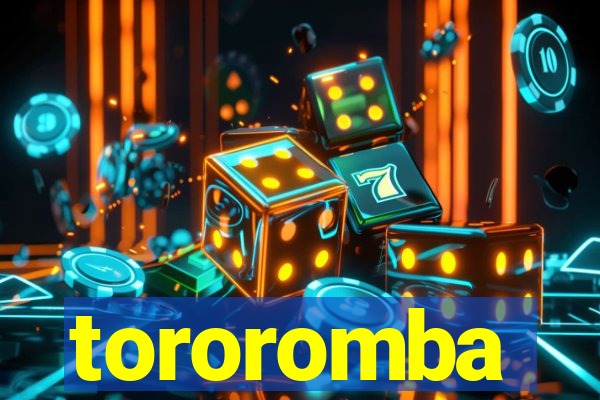 tororomba