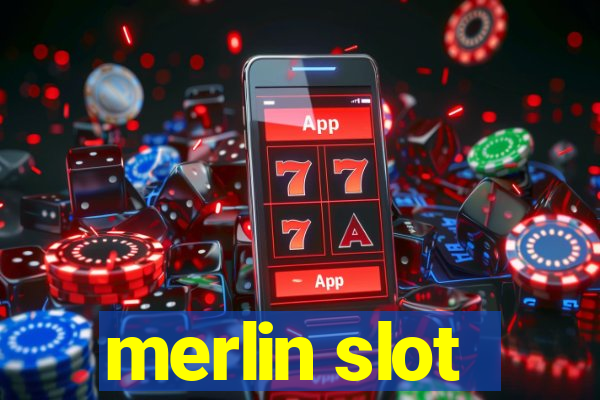 merlin slot