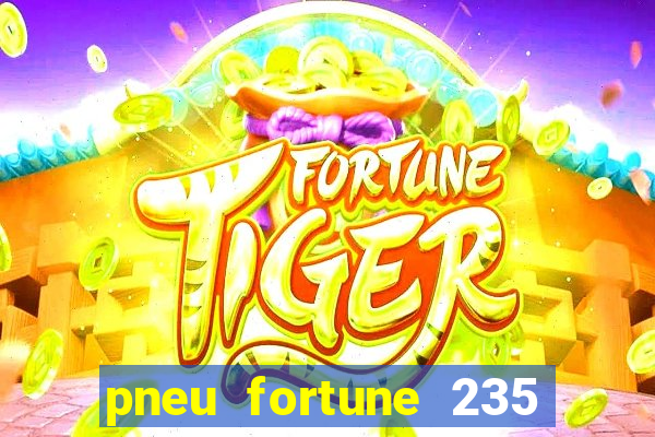 pneu fortune 235 55 r18