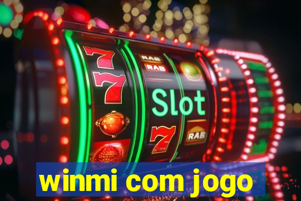 winmi com jogo