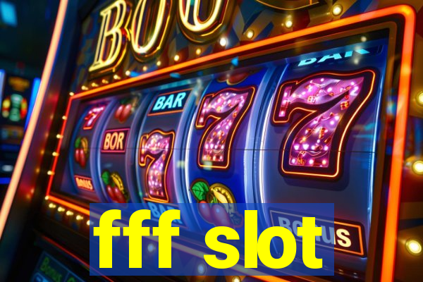 fff slot