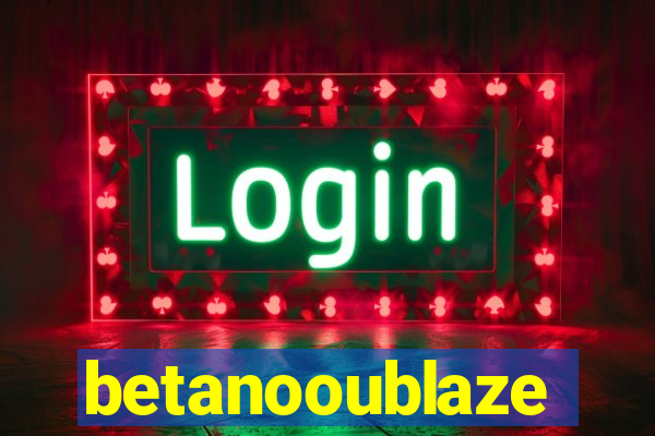 betanooublaze