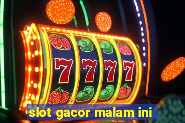 slot gacor malam ini