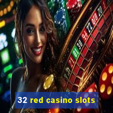 32 red casino slots