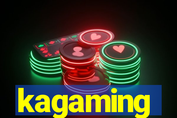 kagaming