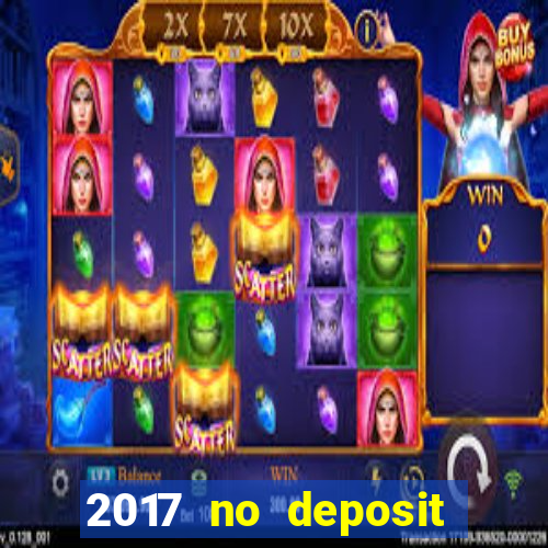 2017 no deposit bonus casino