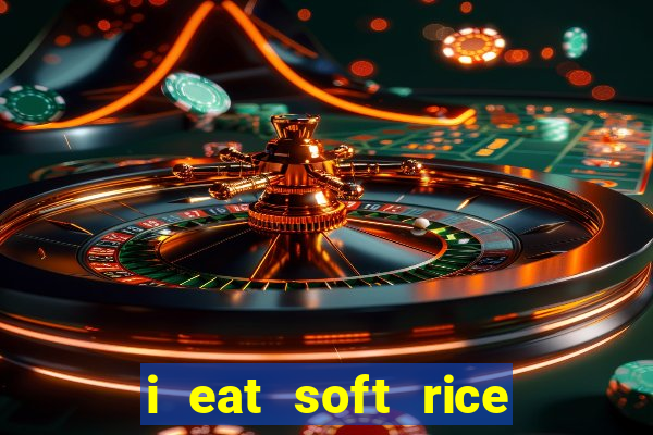 i eat soft rice in another world manga pt br