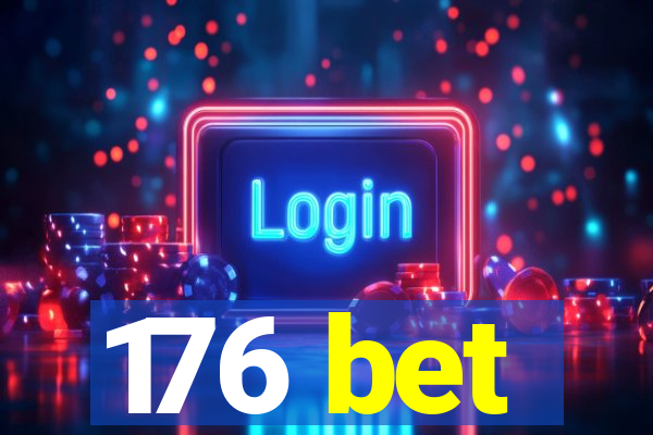 176 bet