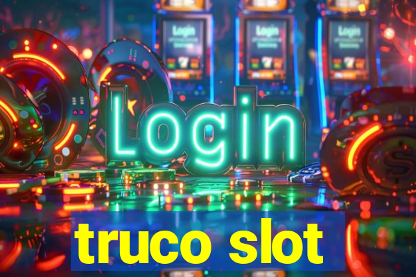 truco slot