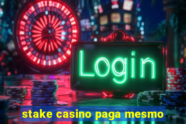 stake casino paga mesmo