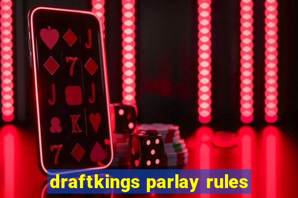 draftkings parlay rules