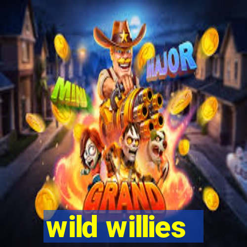 wild willies