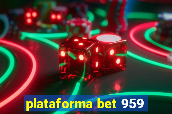 plataforma bet 959