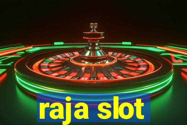 raja slot