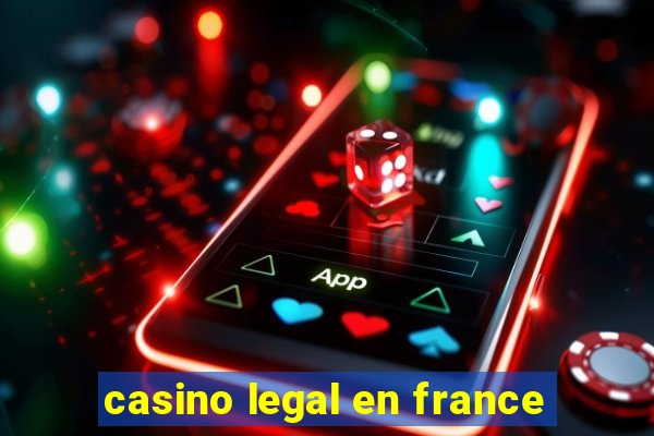 casino legal en france