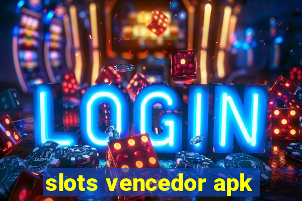 slots vencedor apk