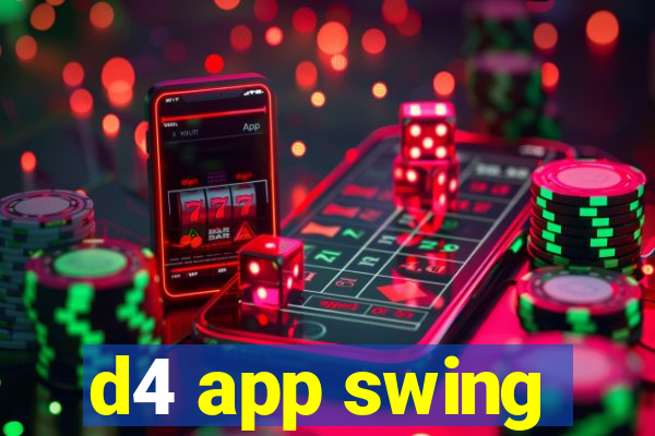 d4 app swing