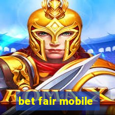 bet fair mobile