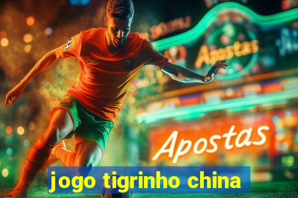 jogo tigrinho china