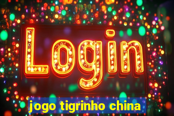 jogo tigrinho china