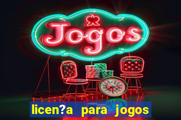 licen?a para jogos de azar