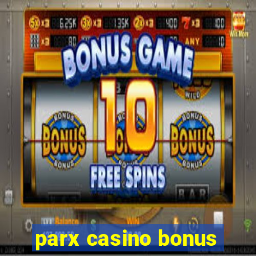 parx casino bonus