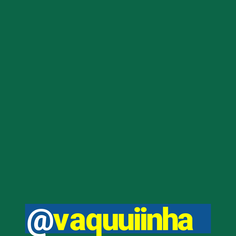 @vaquuiinha