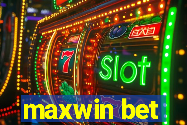 maxwin bet