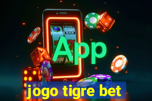 jogo tigre bet