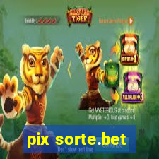 pix sorte.bet