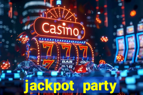 jackpot party casino slots